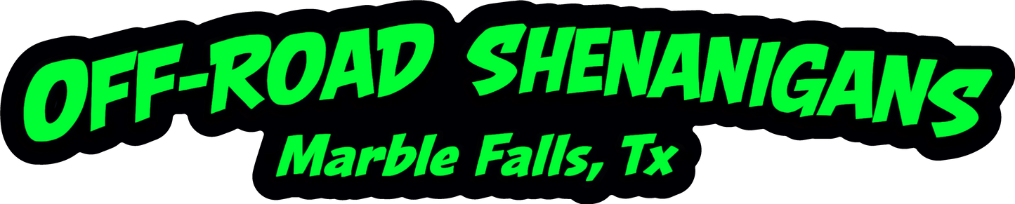 Off-Road Shenanigans Die-Cut Sticker – Marble Falls, TX (11.5” x 2.3”)