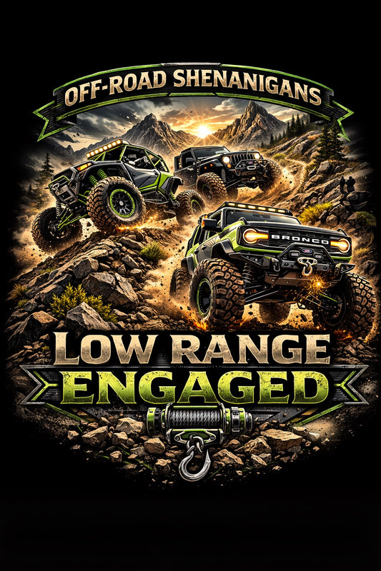 Low Range Engaged Tee – Off-Road Shenanigans Rock Crawler Shirt